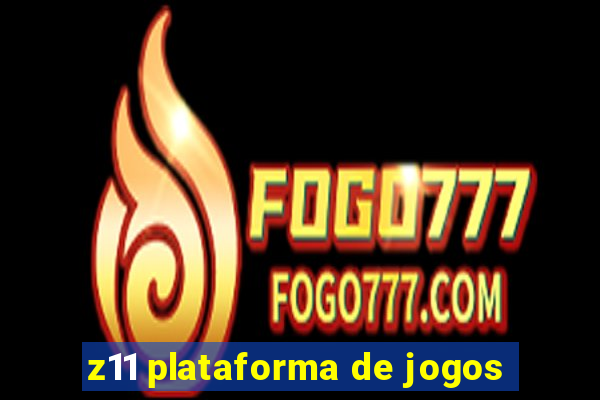 z11 plataforma de jogos